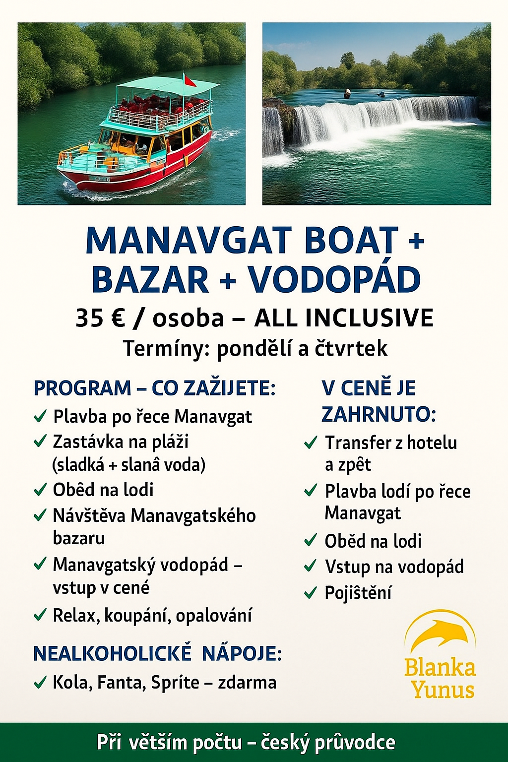MANAVGAT BOOT+VODOPAD+BAZAR Příjemný celodenní výlet plný pohody 🌊 Čeká vás plavba lodí po řece Manavgat, možnost koupání, návštěva známého vodopádu a volný čas na místním bazaru 🛍️ Ideální kombinace relaxu, přírody a nákupů.