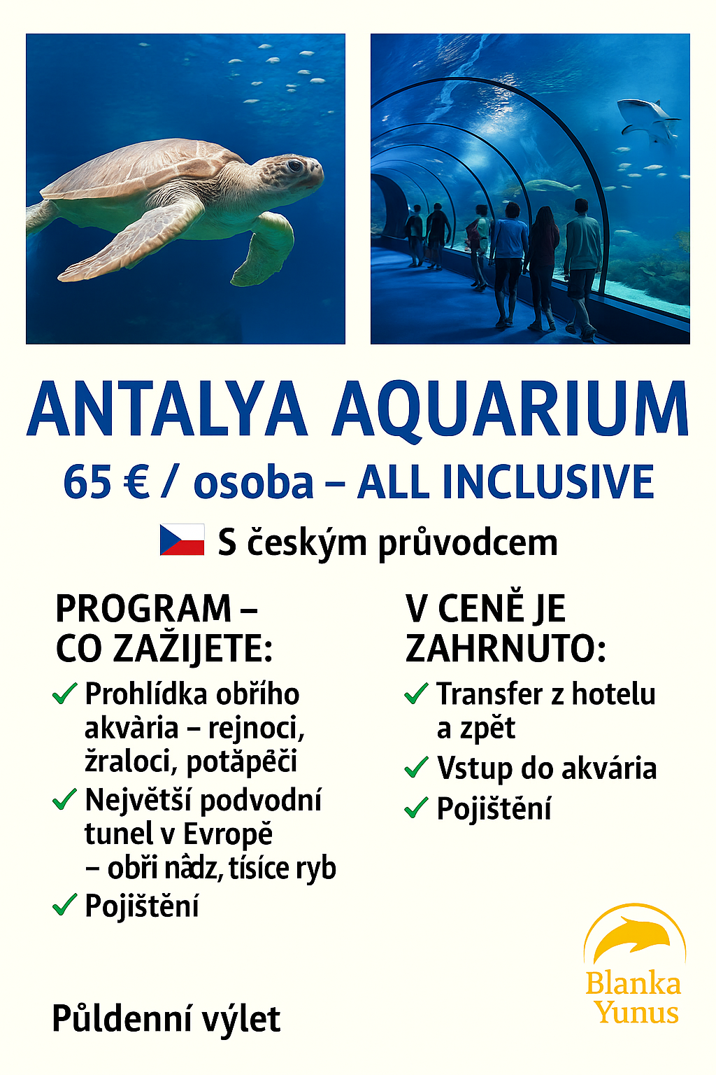 ANTALYA AQVARIUMPůldenní výlet do jednoho z největších akvárií na světě 🐠 Čeká vás podvodní tunel, exotické ryby, žraloci a jedinečný svět oceánů 🌊 Skvělý zážitek pro děti i dospělé